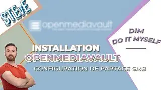OpenMediaVault Installation - Présentation - Premiers pas - Mise en Réseau et Partage SMB