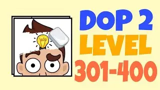 DOP 2 Answers | Level 301-400 | All Levels Walkthrough