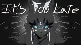 It's Too Late Animation Meme