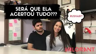 TESTANDO OS CONHECIMENTOS DA MINHA NAMORADA NO VALORANT !!!