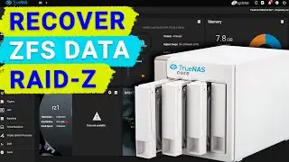 How to Recover Data from a RAID-z Array, ZFS File System, and a NAS with TrueNAS Core