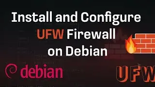 How to Install UFW on Debian and Set Up Firewall