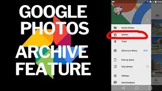Google Photos How to Use the Archive Feature