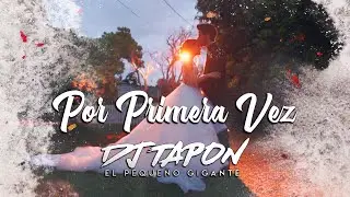 POR PRIMERA VEZ ✘ CAMILO , EVALUNA MONTANER - DJ TAPON