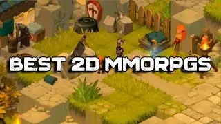 Top 13 Best 2D MMORPG Games