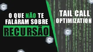 Tail-Call Optimization: Como funciona a recursão Tail (Com cauda) - Revisa Ae #7