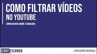 Como filtrar vídeos no YouTube