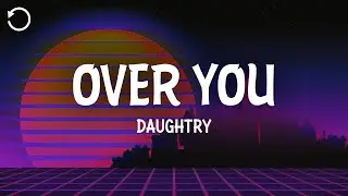Daughtry - Over You (Lyrics)