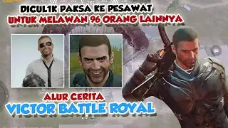 DICULIK UNTUK MENGIKUTI PERMAINAN BATTLE ROYAL - ALUR CERITA  VICTOR