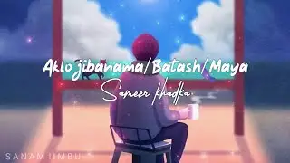 Aklo jiban ma/Batash/Maya(masup song lyris) cover by sameer khadka.