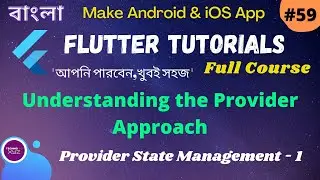 Flutter Bangla Tutorial | 59 |  Understanding the Provider State Management in Flutter