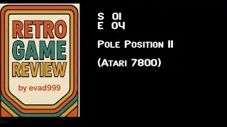 Retro Game Review 004: Pole Position II for Atari 7800