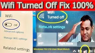 Wifi Turned Off Windows 10 | How To Fix WiFi Not Working Issue On Windows 7/8.1/10