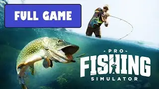 Pro Fishing Simulator [Full Game | No Commentary] PS4