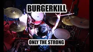 BURGERKILL - ONLY THE STRONG (NIBRAS COVER DRUM)