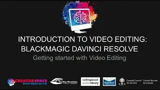 Introduction To Video Editing: Blackmagic DaVinci Resolve