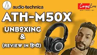 Audio Technica ATH- M50x Headphones Review & Unboxing