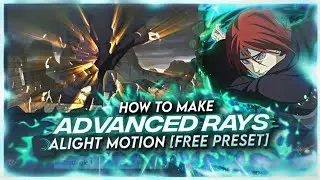 HOW TO MAKE ADVANCED RAYS | ALIGHT MOTION [FREE PRESET]