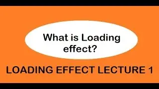 Loading Effect Lecture 1