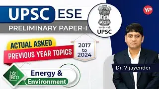 UPSC ESE All Energy & Environment PYQ Important topics 2017 to 2024 prelims paper I