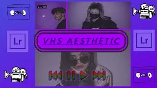 VHS Aesthetic - Free Adobe Lightroom Preset