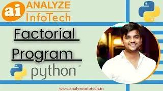 Factorial Program in Python - In Hindi || Analyze InfoTech