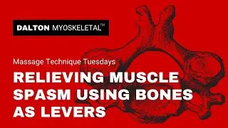 Relieving Muscle Spasm with Massage using Bones as Levers, the MAT Way!