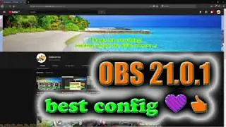 💚👍 OBS 21.0.1 best config