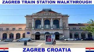 ZAGREB CROATIA TRAIN STATION WALKTHROUGH - ZAGREB GLAVNI KOLODVOR TRAIN STATION