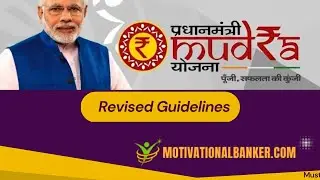 PM Mudra Yojna - Revised Guidelines