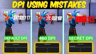DPI USING MISTAKES 🤯| BEST DPI FOR FREE FIRE | FREE FIRE DPI SETTINGS | DPI MISTAKES ~ 2022