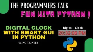Digital Clock with GUI | Fun with Python | The Programmers Talk
