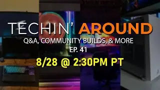 Tech upon Tech upon Tech - Techin' Around Ep. 41