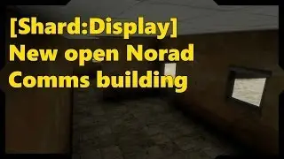 [Shard:Display] New open Norad Comms building.