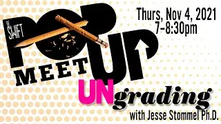 Shift Pop Up -  Ungrading with Jesse Stommel