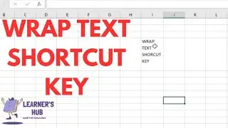 Wrap text shortcut key in excel | LEARNER'S HUB |