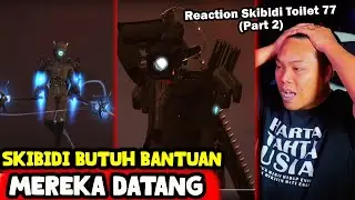 TIM ALIANSI SENENG LIAT INI - Reaction Skibidi Toilet 77 part 2