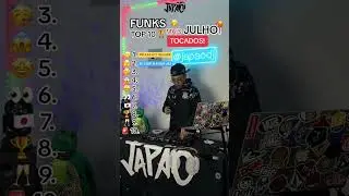 OS FUNKS MAIS ESCUTADOS DE JULHO! #funk #funkbrasil #dj #shorts