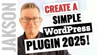 How to Create a Simple WordPress Plugin - 2025 WordPress Tutorial