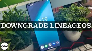How to Downgrade LineageOS ROM