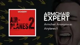 Armchair Anonymous: Airplanes II | Armchair Expert with Dax Shepard