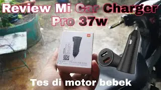 Review Mi car charger pro 37w!!!! tes di motor bebek