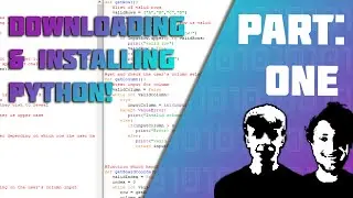 How to Install Python | Getting Started With Python| Part One!