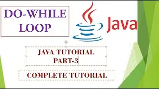 Do-While Loop In Java Programming | Iterations In Java | Java for beginners | Complete tutorial