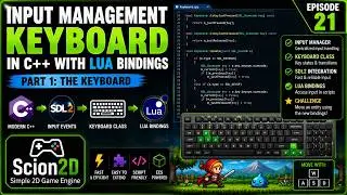 Game Engine Ep.21 - Input Management #1 - The Keyboard