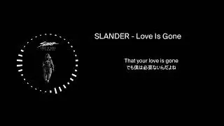 SLANDER - Love Is Gone【日本語字幕】