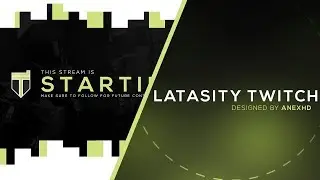 ANEXHD | Latasity Twitch Revamp