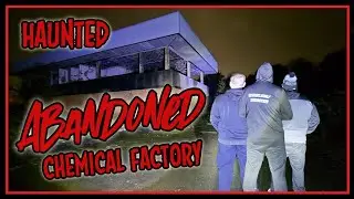 Exploring a Haunted Abandoned Chemical Factory | Halloween Special