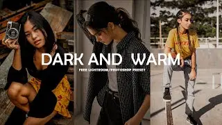 Dark & Warm Lightroom Preset | Moody Cinematic Look (Free Preset)