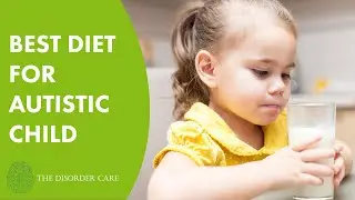 Autism Diet Tips |  Best Diet for Autistic Child | Diet Plan For ADHD 2021